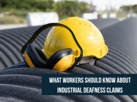 What Workers Should Know About Industrial Deafness Claims